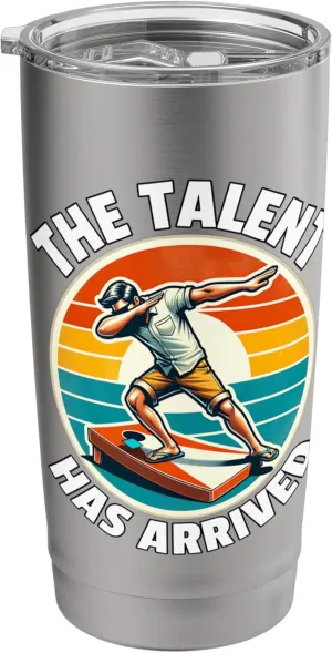 Cornhole Beanbag Talent Has Arrived Cornhole Stainless Steel Insulated Tumbler