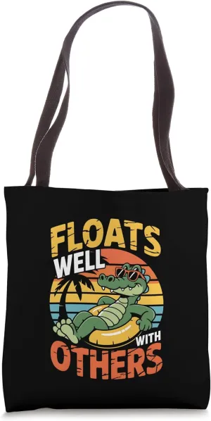 Floats Well With Others Fun Pool Float Summer Men Women Kids Tote Bag