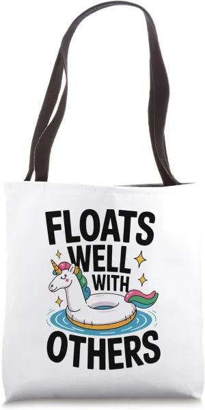 Floats Well With Others Fun Pool Float Summer Men Women Kids Tote Bag