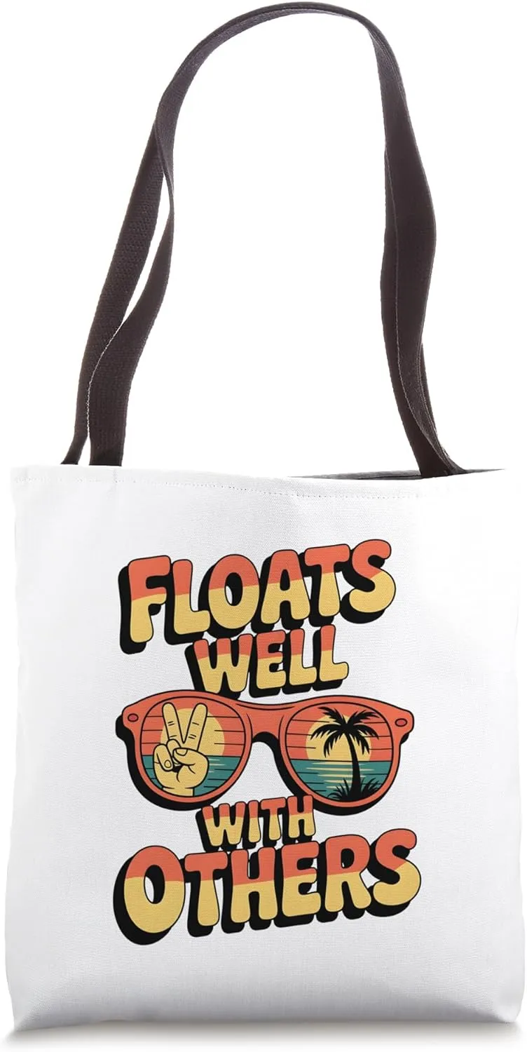 Floats Well With Others Fun Pool Float Summer Men Women Kids Tote Bag