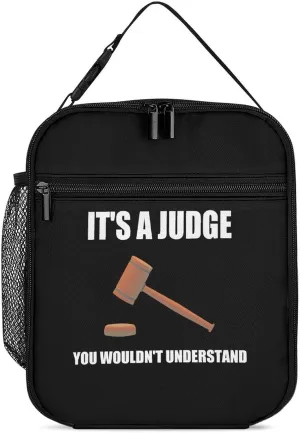 It's S Judge You Wouldn't Understand Insulated Lunch Bag Leakproof Insulated Cooler Bag with Handbags Side Pocket for Adults