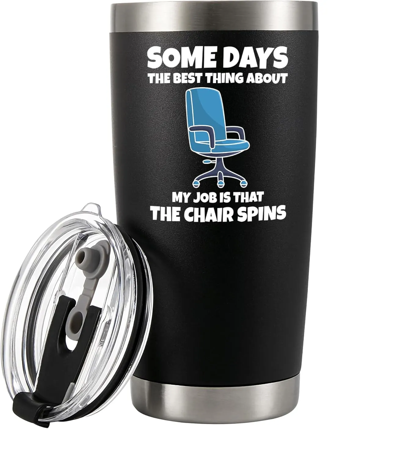 Panvola The Best Thing About My Job Is That The Chair Spins Vacuum Insulated Tumbler Funny Office Gifts For Coworker Boss Sarcastic Stainless Steel Removable Lid Travel Mug 20 oz Black