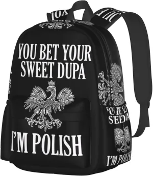 You Bet Your Sweet Dupa I'm Polish Laptop Backpack Work Travel Backpacks Business Rucksack Casual Outdoor Daypack with Adjustable Strap Bags for Sports Office Gym Hiking